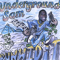 Undaground Sam - Run WidIt