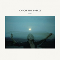 Catch The Breeze - Glow