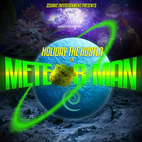 Holiday The Hustla - Meteor Man