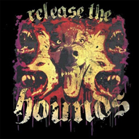 Release The Hounds - Release the Hounds