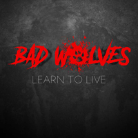 Bad Wolves - Learn To Live (Single)