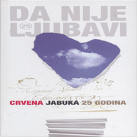 Crvena Jabuka - Da Nije Ljubavi (CD 3)