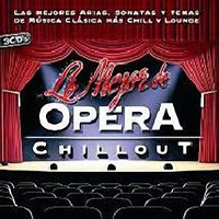 Various Artists [Chillout, Relax, Jazz] - Lo Mejor De Opera Chillout (CD 1)