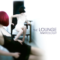 Various Artists [Chillout, Relax, Jazz] - The Lounge Anthology