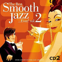 Various Artists [Chillout, Relax, Jazz] - The Best Smooth Jazz...Ever! Vol.2 [CD2]