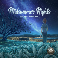 Various Artists [Chillout, Relax, Jazz] - The Jazz Hop Cafe - Midsummer Nights