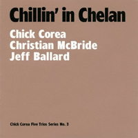 Various Artists [Chillout, Relax, Jazz] - Chick Corea Five Trios Box Set (CD 3): Chillin' In Chelan