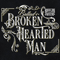 Robert Jon & The Wreck - Ballad Of A Broken Hearted Man