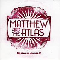 Matthew And The Atlas - Hide Under The Sun (Tour EP)