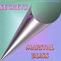 Tommy Mandel - Secrets of Marital Bliss