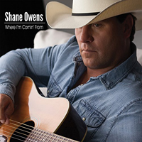 Owens, Shane - Where I'm Comin' From
