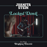 Juanita Stein - Locked Down: Live from Brighton Electric