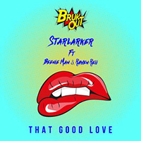 Starlarker - That Good Love (Single) (feat. Beenie Man & Raven Reii)