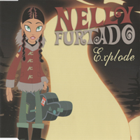 Nelly Furtado - Explode (Single)