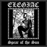 Elegiac - Spear of the Sun (EP)