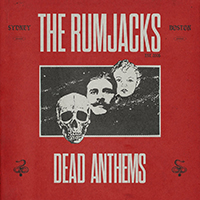 Rumjacks - Dead Anthems