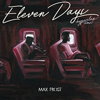 Max Frost - Eleven Days (Hyperclap Remix) (Single)