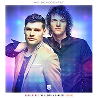 For King And Country - Shoulders (The Leeyou & Danceey Remix)
