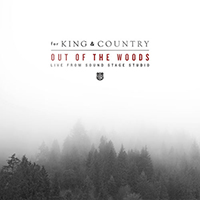 For King And Country - Out Of The Woods (Live From Sound Stage Studio)