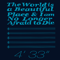 The World Is A Beautiful Place & I Am No Longer Afraid To Die - 4'33