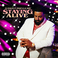 DJ Khaled - Staying Alive (feat. Drake & Lil Baby) (Single)