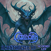 Catacomb (SWE) - Acanthocyte II: Scorned Life