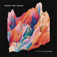 Louis The Child - It's Strange (Single) 
