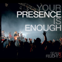 Feucht, Sean - Your Presence Is Enough