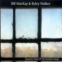 MacKay, Bill - Hypnotic Pulse Of The Reindeer Range (Single)
