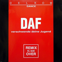 Deutsch Amerikanische Freundschaft - Verschwende Deine Jugend (Delkom Remix) [EP]