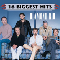 Diamond Rio - 16 Biggest Hits