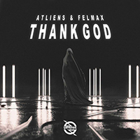 ATLiens - Thank God (Single) (with FelMax)