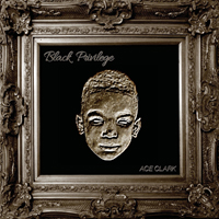 Clark, Ace - Black Privilege