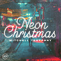 Mitchell Tenpenny - Neon Christmas (EP)