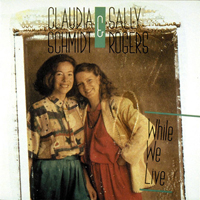 Schmidt, Claudia - While We Live