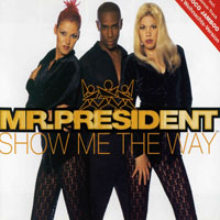 Mr.President - Show Me The Way (Single)