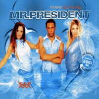 Mr.President - Forever And One Day (Single)