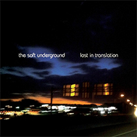 Soft Underground - Lost in Translation