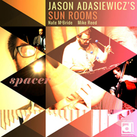 Adasiewicz, Jason - Jason Adasiewicz's Sun Rooms - Spacer