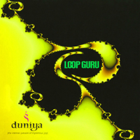 Loop Guru - Duniya (The Intrinsic Passion Of Mysterious Joy)