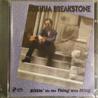 Joshua Breakstone - Sittin' On The Thing With Ming