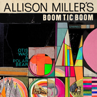 Miller, Allison - Allison Miller's Boom Tic Boom - Otis Was a Polar Bear