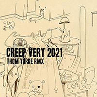 Thom Yorke - Creep Very 2021