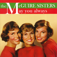 McGuire Sisters - May You Always