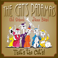 Cat's Pajamas Old School Jazz Band - That's the Cat's!
