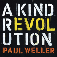 Paul Weller - A Kind Revolution (Deluxe Edition) [CD 2]