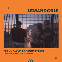 Lemandorle - Per un album e ancora presto (EP)