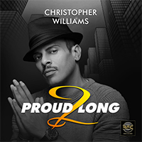 Williams, Christopher (USA, NY) - Proud 2 Long (extended mix) (Single)