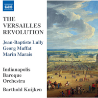 Kuijken, Barthold - Lully, Muffat & Marais - The Versailles Revolution (perf. Indianapolis Baroque Orchestra & Barthold Kuijken)
