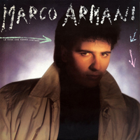 Marco Armani (Marco Antonio Armenise): '1985 - Le cose che vanno ...